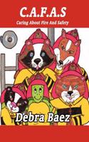 C.A.F.A.S Caring about Fire and Safety