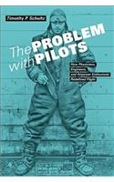 The Problem with Pilots: How Physicians, Engineers, and Airpower Enthusiasts Redefined Flight