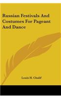 Russian Festivals And Costumes For Pageant And Dance