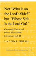 Not «Who Is on the Lord's Side?» But «Whose Side Is the Lord On?»