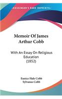 Memoir Of James Arthur Cobb