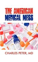 The American Medical Mess: (English)