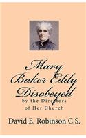 Mary Baker Eddy Disobeyed