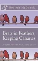 Brats in Feathers, Keeping Canaries