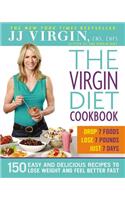 The Virgin Diet Cookbook: 150 Easy and Delicious Recipes to Lose Weight and Feel Better Fast