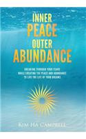 Inner Peace Outer Abundance