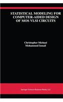 Statistical Modeling for Computer-Aided Design of Mos VLSI Circuits