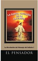 La Santa Cruzada de La Salvacion: La Revelacion del Mensaje del Infinito I