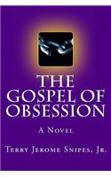 The Gospel of Obsession: (English)