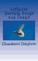 Intimate Worship Songs and Poems: (English)