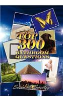 Top 300 Bathroom Questions: (English)