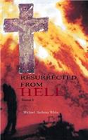 Resurrected from Hell: Volume one(English)