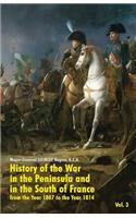 History of the War in the Peninsula and in the South of France