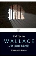Wallace - Der Letzte Kampf