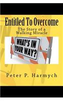 Entitled To Overcome