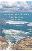 Ancient and Modern Initiation