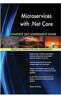 Microservices with .Net Core Complete Self-Assessment Guide