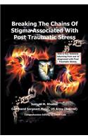 Breaking the Chains of Stigma Associated with Post Traumatic Stress