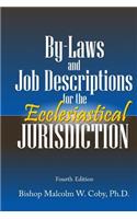 Bylaws and Job Descriptions for the Ecclesiastical Jurisdiction