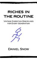 Riches in the Routine
