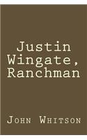 Justin Wingate, Ranchman