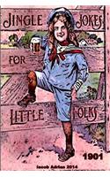 Jingle jokes for little folks 1901: (English)