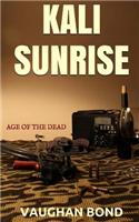 Kali Sunrise: Age of the dead