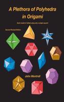 A Plethora of Polyhedra in Origami: Second Revised Edition