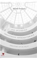 Uno splendido insuccesso imprenditoriale