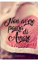 Non avere paura di amare
