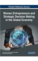 Women Entrepreneurs and Strategic Decision Making in the Global Economy