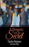 A Penguin Told Me a Secret