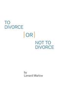 To Divorce or Not to Divorce