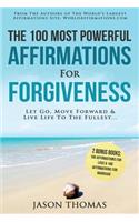 Affirmation the 100 Most Powerful Affirmations for Forgiveness 2 Amazing Affirmative Bonus Books Included for Love & Marriage