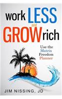 Work Less and Grow Rich