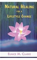 Natural Healing for a Lifestyle Change: (English)