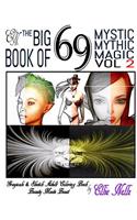 The Big Book of 69 Mystic Mythic Magic: Beauty Meets Beast