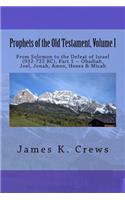 Prophets of the Old Testament, Volume 1