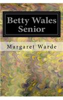 Betty Wales Senior