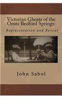 Victorian Ghosts of the Omni Bedford Springs