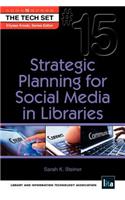 Strategic Planning for Social Media in Libraries