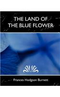 The Land of the Blue Flower (New Edition)