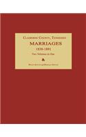 Claiborne County, Tennessee, Marriages 1838-1891. Two Volumes in One