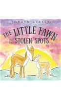 The Little Fawn and Her Stolen Spots
