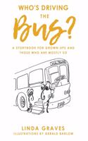 Who's Driving the Bus?
