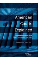 American Courts Explained (American Casebook Series)