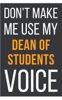 Don't Make Me Use MyDean of Students Voice