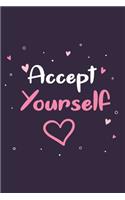 Accept yourself GIFT IDEAS Creative Simple Color Notebook gift for girls with 120 pages