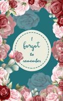 I Forgot to Remember
