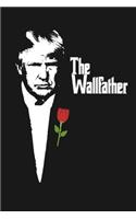 Trump The Wallfather Journal